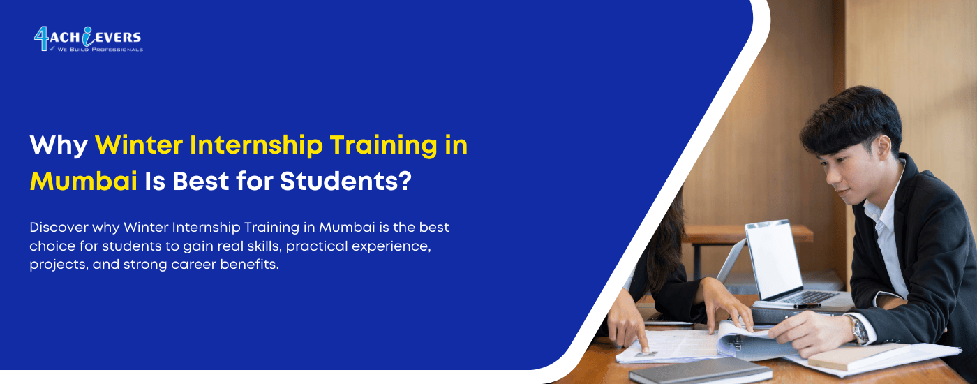 Why Winter Internship Training in Mumbai Is Best for Students?